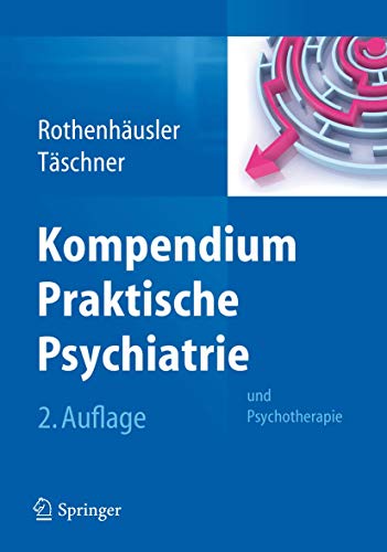 Kompendium Praktische Psychiatrie und Psychotherapie [Paperback]