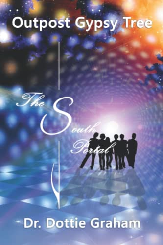 Outpost Gypsy Tree  The South Portal [Paperback]