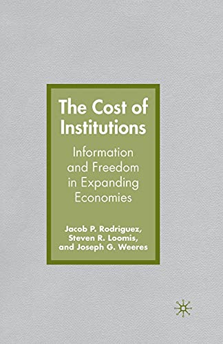 The Cost of Institutions Information and Freedom in Expanding Economies [Paperback]