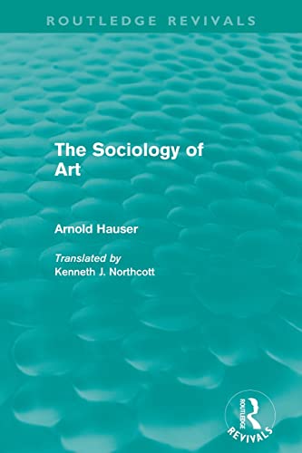 The Sociology of Art (Routledge Revivals) [Paperback]