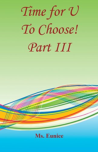 Time for U to Choose Part III [Paperback]