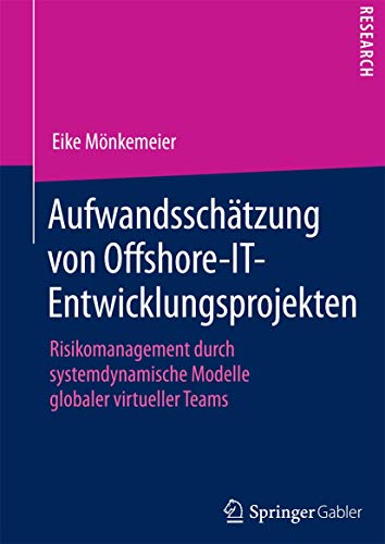 Aufwandsschtzung von Offshore-IT-Entwicklungsprojekten Risikomanagement durch  [Paperback]