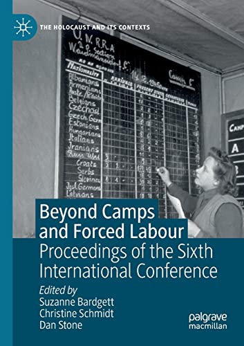 Beyond Camps and Forced Labour Proceedings of the Sixth International Conferenc [Paperback]