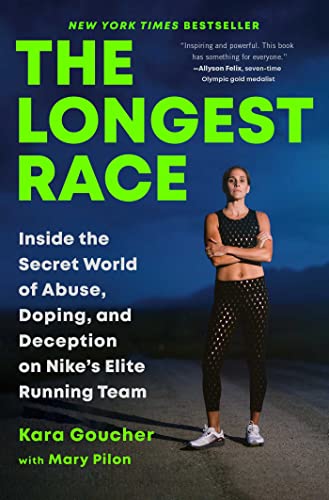 The Longest Race Inside the Secret World of Abuse, Doping, and Deception on Nik [Hardcover]