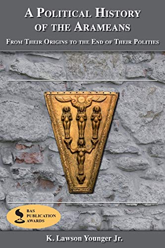 A Political History Of The Arameans From Their Origins To The End Of Their Poli [Paperback]