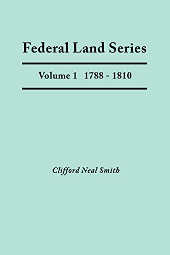 Federal Land Series a Calendar of Archival Materials on the Land Patents Issued  [Paperback]