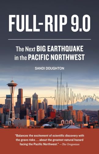 Full-Rip 9.0 The Next Big Earthquake in the Pacific Northwest [Paperback]