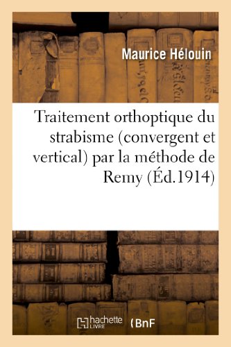 Traitement Orthoptique du Strabisme (Convergent et Vertical) Par la Methode de R [Paperback]