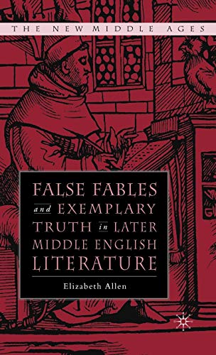 False Fables and Exemplary Truth Poetics and Reception of Medieval Mode [Hardcover]