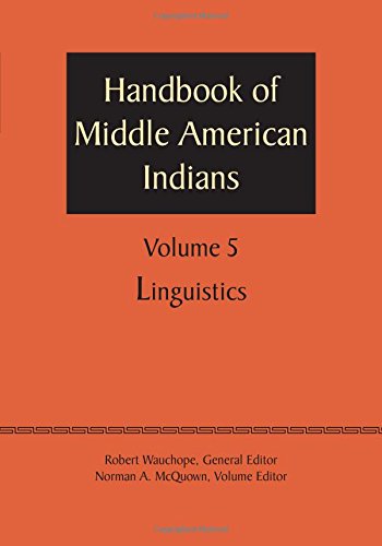 Handbook Of Middle American Indians, Volume 5 Linguistics [Paperback]