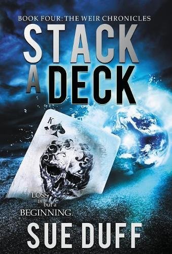 Stack A Deck Book Four The Weir Chronicles [Hardcover]