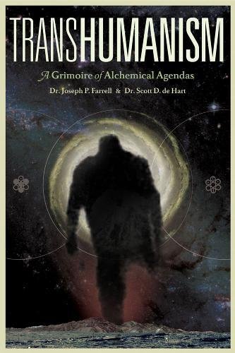 Transhumanism A Grimoire of Alchemical Agendas [Paperback]