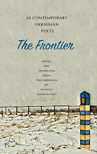 Frontier  28 Contemporary Ukrainian Poets an Anthology (a Bilingual Edition) [Hardcover]