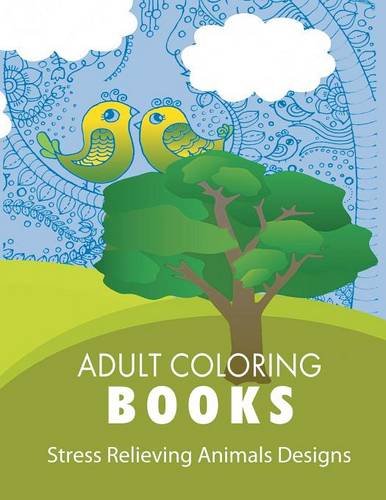 Adult Coloring Book Stress Relieving Animal Designs [Paperback]