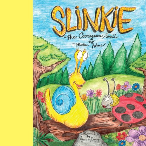 Slinkie the courageous Snail [Paperback]
