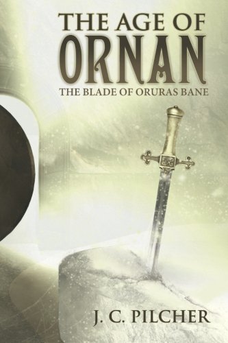 The Age Of Ornan The Blade Of Oruras Bane [Paperback]
