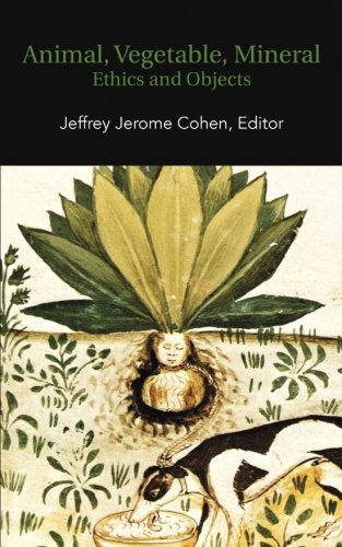 Animal, Vegetable, Mineral Ethics And Objects [Paperback]