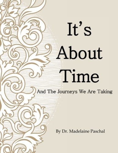 It's About Time The Journeys We Are Taking [Paperback]
