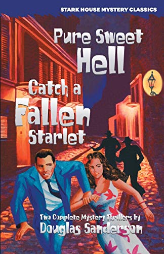Pure Sweet Hell / Catch A Fallen Starlet (stark House Mystery Classics) [Paperback]