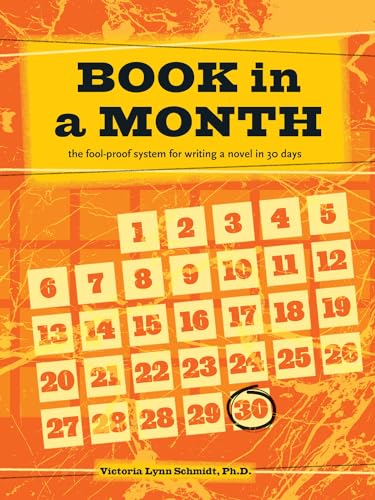 Book In a Month The Fool-Proof System for Writing a Novel in 30 Days [Paperback]