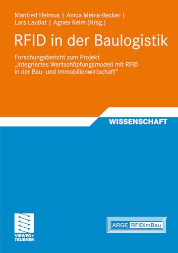 RFID in der Baulogistik Forschungsbericht zum Projekt  Integriertes Wertschpfu [Paperback]