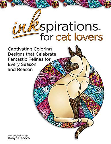 Inkspirations for Cat Lovers Captivating Coloring Designs Celebrating Fantastic [Paperback]