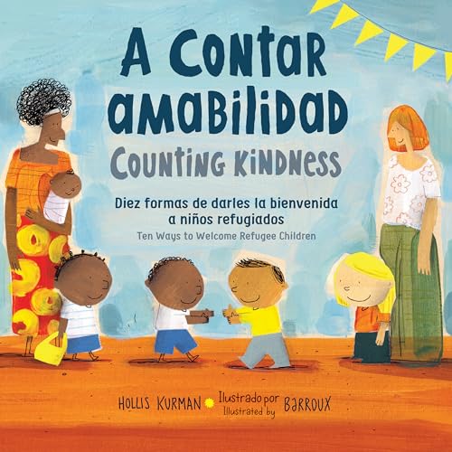 Counting Kindness Ten Ways to Welcome Refugee Children [Paperback]