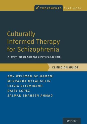 Culturally Informed Therapy for Schizophrenia A Family-Focused Cognitive Behavi [Paperback]