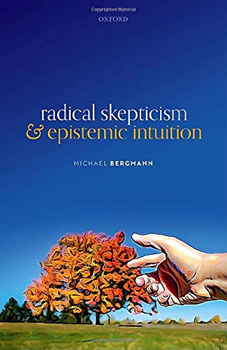 Radical Skepticism and Epistemic Intuition [Hardcover]