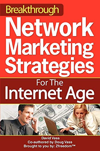 Breakthrough Network Marketing Strategies For The Internet Age No More Pesterin [Paperback]