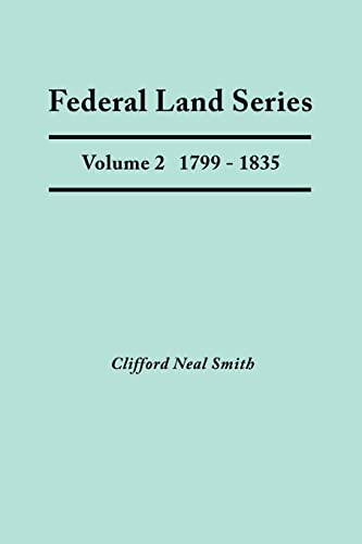Federal Land Series a Calendar of Archival Materials on the Land Patents Issued  [Paperback]
