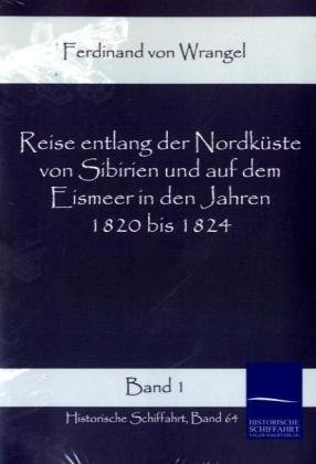Reise Entlang Der Nordkste Von Sibirien Und Auf Dem Eismeer In Den Jahren 1820  [Paperback]
