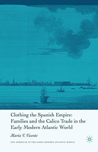 Clothing the Spanish Empire [Paperback]