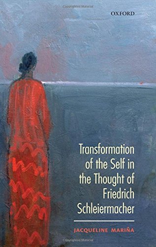 Transformation of the Self in the Thought of Schleiermacher [Hardcover]