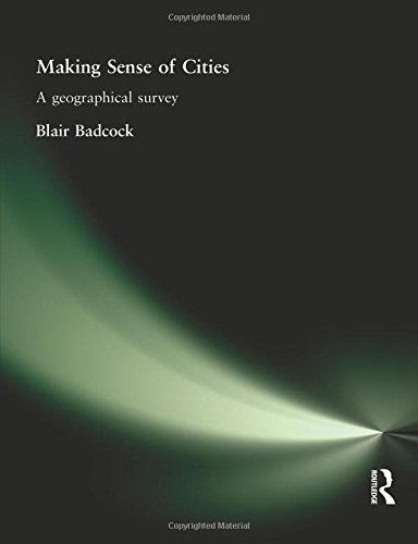 Making Sense of Cities A geographical survey [Paperback]