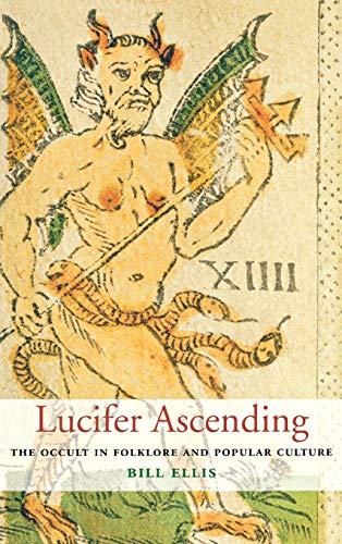 Lucifer Ascending The Occult In Folklore And Popular Culture [Hardcover]