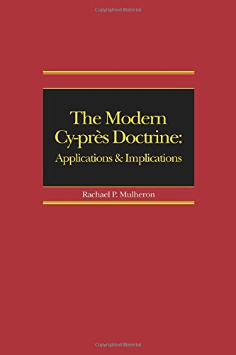 The Modern Cy-pres Doctrine Applications and Implications [Paperback]