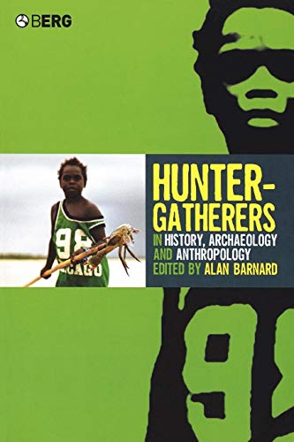 Hunter-Gatherers in History, Archaeology and Anthropology [Paperback]
