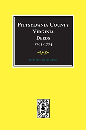 Pittsylvanis County, Virginia, Deed  Books 1, 2, and 3, 1765-1774 [Hardcover]