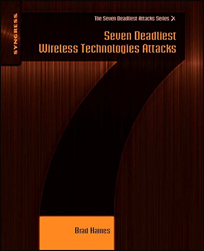 Seven Deadliest Wireless Technologies Attacks [Paperback]