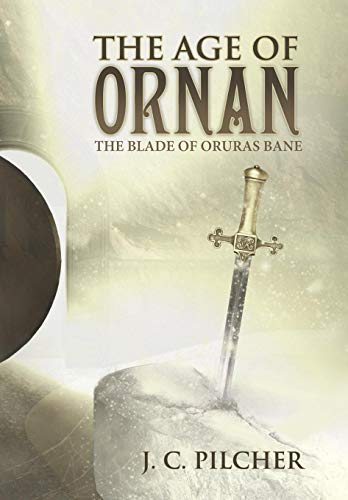 The Age Of Ornan The Blade Of Oruras Bane [Hardcover]