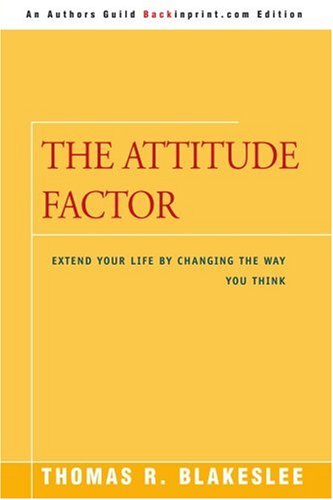 The Attitude Factor Extend Your Life By Changing The Way You Think [Paperback]