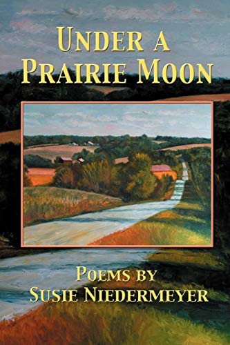 Under A Prairie Moon [Paperback]