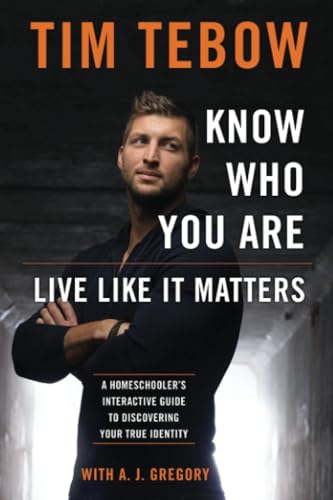 Know Who You Are. Live Like It Matters. A Homeschooler's Interactive Guide to D [Paperback]