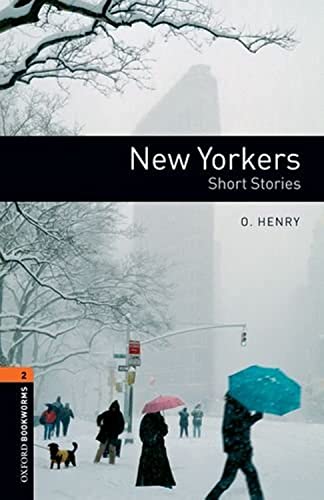 Oxford Bookworms Library: New Yorkers - Short Stories: Level 2: 700-Word Vocabul [Paperback]