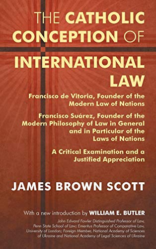 Catholic Conception of International Law  Francisco de Vitoria, Founder of the  [Hardcover]
