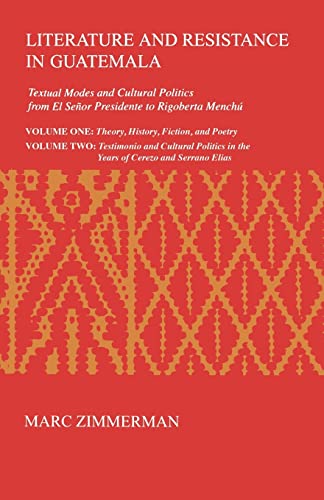 Literature and Resistance in Guatemala Textual Modes and Cultural Politics from [Paperback]