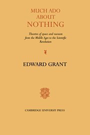 Much Ado about Nothing Theories of Space and Vacuum from the Middle Ages to the [Hardcover]