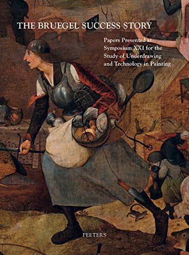 The Bruegel Success Story Papers Presented at Symposium XXI for the Study of Un [Hardcover]