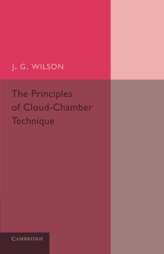 The Principles of Cloud-Chamber Technique [Paperback]